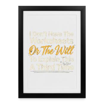 No Worksheets No Will Shirt - Framed poster (27 × 37 cm) - black - Front
