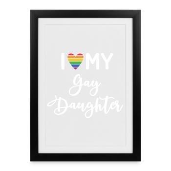 J’aime ma fille gay - Affiche encadrée (27 × 37 cm) - noir - Devant