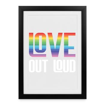 LGBTQ Pride Month - Love Out Loud - Framed poster (27 × 37 cm) - black - Front
