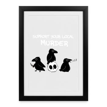 Support your local murder - Framed poster (27 × 37 cm) - black - Front
