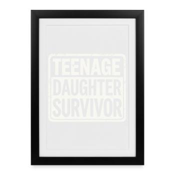 Teenage Daughter Survivor – Lustiges Eltern-Design - Gerahmtes Poster (27 × 37 cm) - Schwarz - Vorne