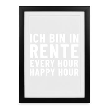 Ich bin in Rente Every Hour Happy Hour - Gerahmtes Poster (27 × 37 cm) - Schwarz - Vorne