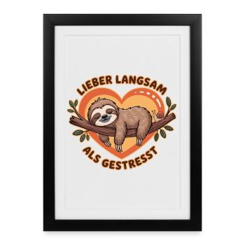 Better Slow Than Stressed Sloth Illustration - Framed poster (27 × 37 cm) - black - Front