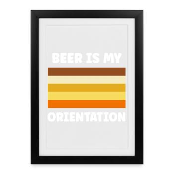 Beer is my orientation - Framed poster (27 × 37 cm) - black - Front
