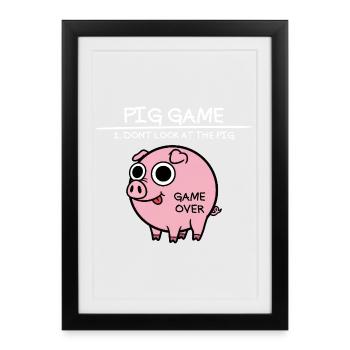 Pig Game Don't Look at the Pig Funny - Framed poster (27 × 37 cm) - black - Front