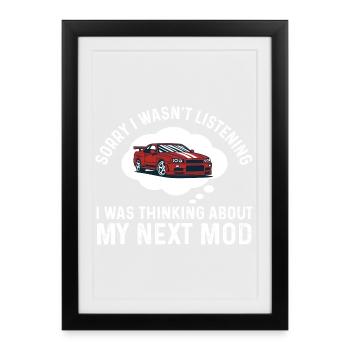 Je pense à ma prochaine citation sur la voiture de course drôle de mod - Affiche encadrée (27 × 37 cm) - noir - Devant