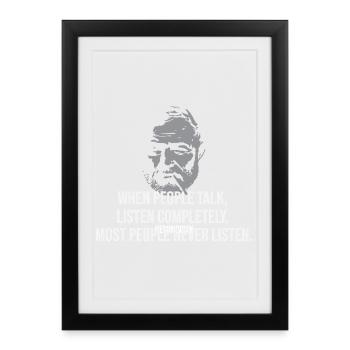 Citation d’Ernest Hemingway sur l’écoute. Conception idéale - Affiche encadrée (27 × 37 cm) - noir - Devant