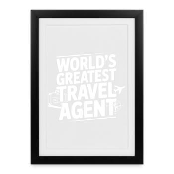 World's Greatest Travel Agent - Framed poster (27 × 37 cm) - black - Front