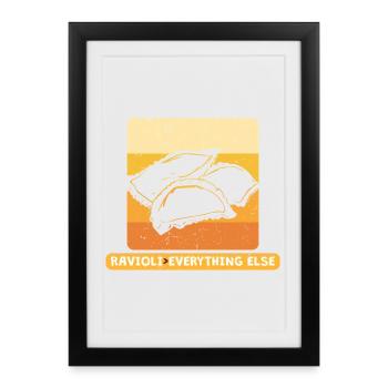 Ravioli > par-dessus tout le reste - Affiche encadrée (27 × 37 cm) - noir - Devant