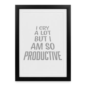 I Cry A Lot But I Am So Productive Funny Emotion - Framed poster (27 × 37 cm) - black - Front