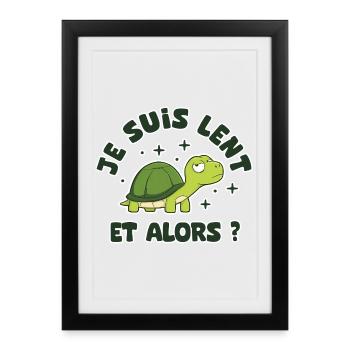 je suis lent et alors humour de travail - Affiche encadrée (27 × 37 cm) - noir - Devant