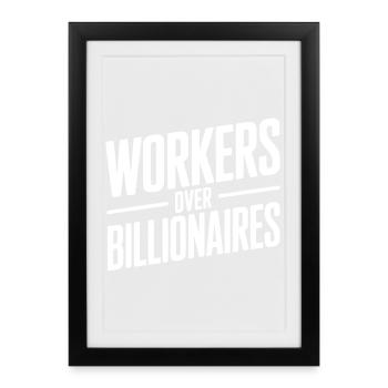Workers Over Billionaires - Framed poster (27 × 37 cm) - black - Front