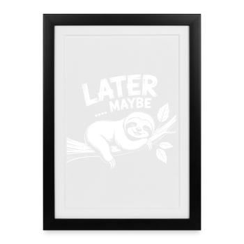 Paresseux sur une branche – peut-être plus tard - Affiche encadrée (27 × 37 cm) - noir - Devant