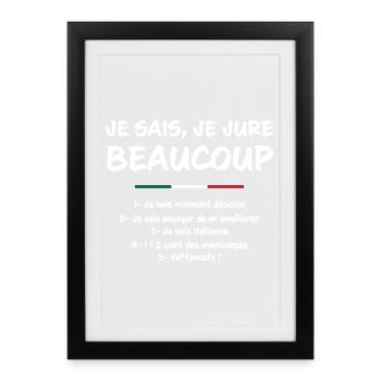 Je Sais Je Jure Beaucoup 1 Je Suis Vraiment Des... - Affiche encadrée (27 × 37 cm) - noir - Devant