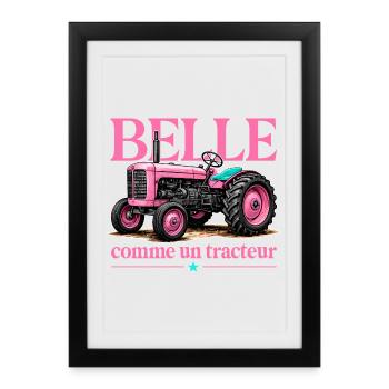 Belle comme un tracteur humour agriculture girly - Affiche encadrée (27 × 37 cm) - noir - Devant