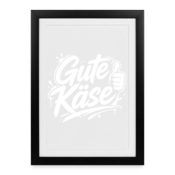 Good cheeses | Cool Graffiti Saying | Youth word - Framed poster (27 × 37 cm) - black - Front