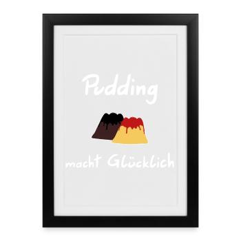 Le pudding vous rend heureux - Affiche encadrée (27 × 37 cm) - noir - Devant