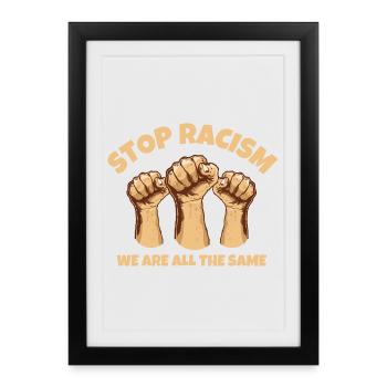 stop racism, stop au racisme, anti-raciste - Affiche encadrée (27 × 37 cm) - noir - Devant