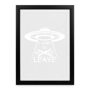 Aliens OVNI Citation amusante que je veux laisser - Affiche encadrée (27 × 37 cm) - noir - Devant