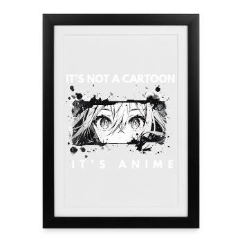 It’s not a cartoon – Anime Fan Art - Framed poster (27 × 37 cm) - black - Front
