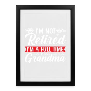 Motif humoristique « Grand-mère à la retraite » - Affiche encadrée (27 × 37 cm) - noir - Devant