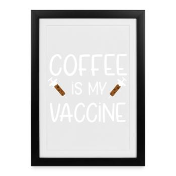 Coffee Vaccination - Framed poster (27 × 37 cm) - black - Front