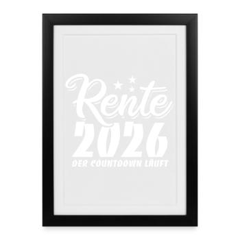 Rente 2026 - Ruhestand - Der Countdown läuft - Gerahmtes Poster (27 × 37 cm) - Schwarz - Vorne
