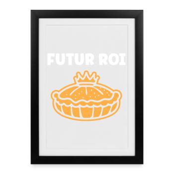 Humour galette des rois - Affiche encadrée (27 × 37 cm) - noir - Devant