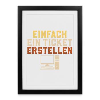 Computer Science JUST CREATE A TICKET Funny - Framed poster (27 × 37 cm) - black - Front