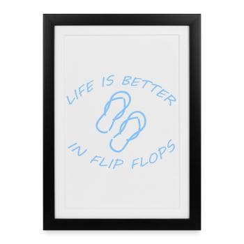 LA VIE EST MEILLEURE EN TONGS - Affiche encadrée (27 × 37 cm) - noir - Devant