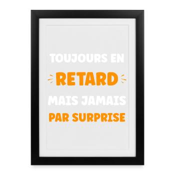 Humor of Lateness: Never Surprised - Framed poster (27 × 37 cm) - black - Front