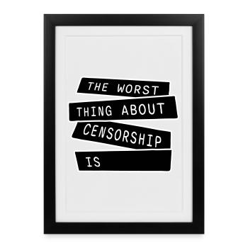 The Worst Thing About Censorship Is Funny Irony - Framed poster (27 × 37 cm) - black - Front