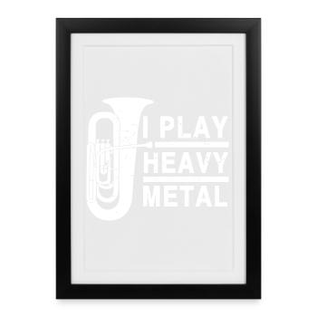 Tuba, heavy metal, musique de cuivres, drôle de disant Tuba - Affiche encadrée (27 × 37 cm) - noir - Devant
