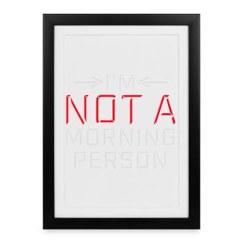 I'm Not A Morning Person Lustig Müde Morgenmuffel - Framed poster (27 × 37 cm) - black - Front
