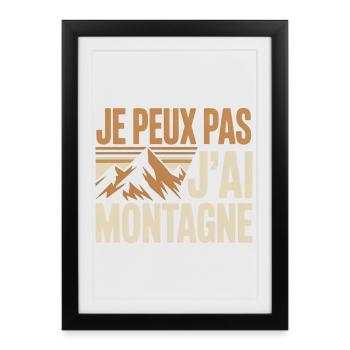 Je peux pas j’ai montagne humour randonneur drole - Affiche encadrée (27 × 37 cm) - noir - Devant