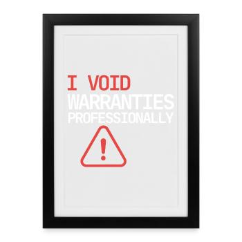 I Void Warranties – IT Nerd Design - Framed poster (27 × 37 cm) - black - Front