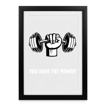 You Have The Power Gym Motivation - Framed poster (27 × 37 cm) - black - Front