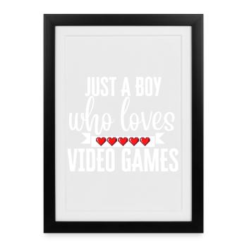 Just a Boy Who Loves Video Games - Framed poster (27 × 37 cm) - black - Front