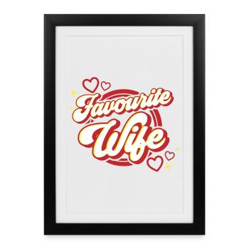 Favourite Wife | Colors changeable - Framed poster (27 × 37 cm) - black - Front
