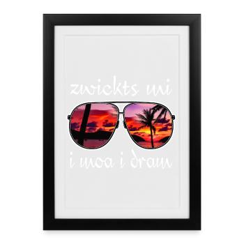 zwickts mi i moa i dram, sentiment de vacances, dialecte - Affiche encadrée (27 × 37 cm) - noir - Devant