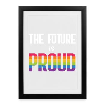 LGBT Pride Month - The Future is Proud - Framed poster (27 × 37 cm) - black - Front