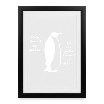 No reason to stay Penguin - Framed poster (27 × 37 cm) - black - Front