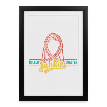 Rollercoaster Junkie - Roller Coaster - Loop - Framed poster (27 × 37 cm) - black - Front