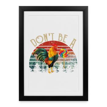 Ne soyez pas un coq suceur de coq - Affiche encadrée (27 × 37 cm) - noir - Devant