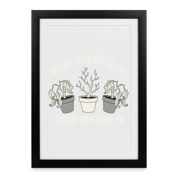 Houseplant serial killer with dark humor - Framed poster (27 × 37 cm) - black - Front