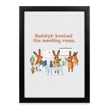 Rudolph a réservé la salle de réunion - Affiche encadrée (27 × 37 cm) - noir - Devant