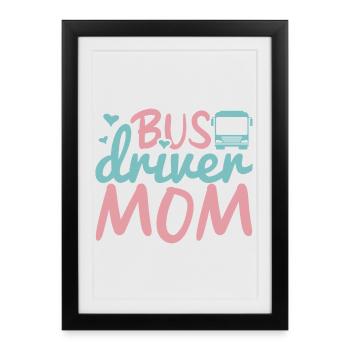 Bus Driver Mom - Framed poster (27 × 37 cm) - black - Front