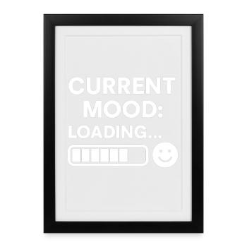 Current Mood Loading - Framed poster (27 × 37 cm) - black - Front