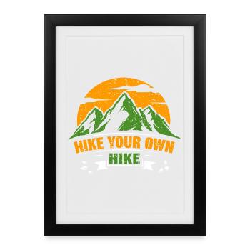Hike Your Own Hike - Framed poster (27 × 37 cm) - black - Front