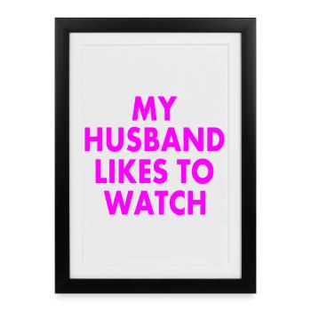 Mon mari aime regarder - Affiche encadrée (27 × 37 cm) - noir - Devant